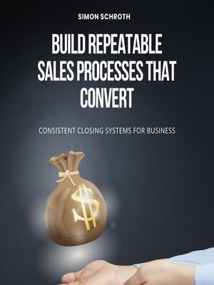 cover image of Build Repeatable Sales Processes That Convert